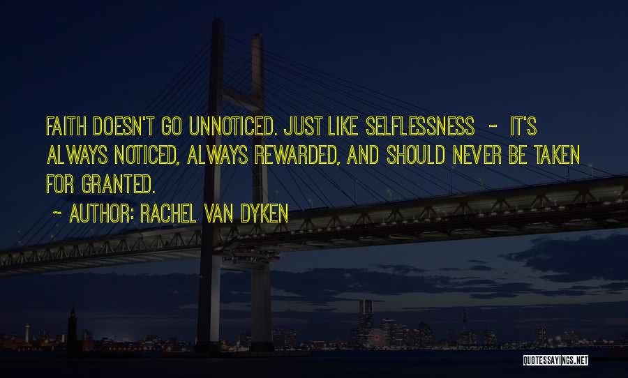 Never Taken For Granted Quotes By Rachel Van Dyken
