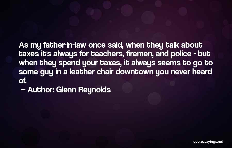 Never Talk About Others Quotes By Glenn Reynolds