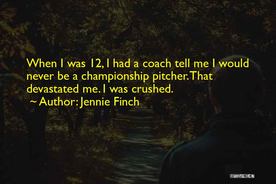 Never Tell Me Never Quotes By Jennie Finch