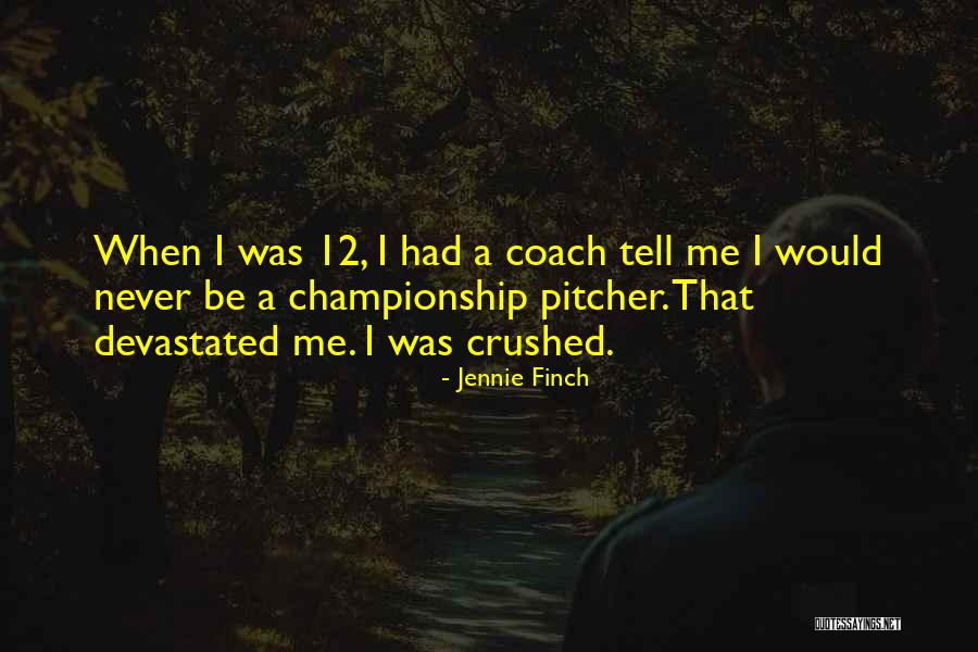 Never Tell Me Never Quotes By Jennie Finch