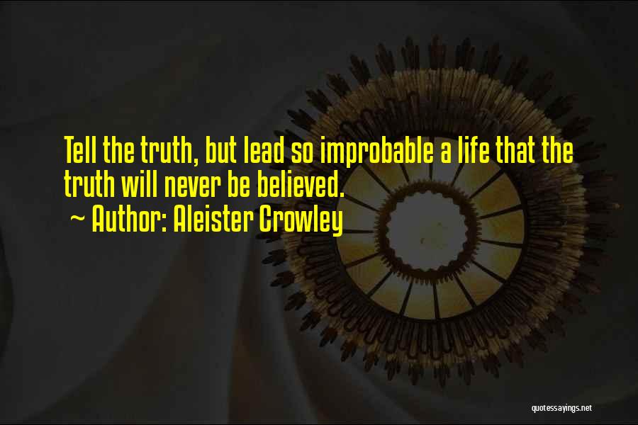 Never Tell The Truth Quotes By Aleister Crowley