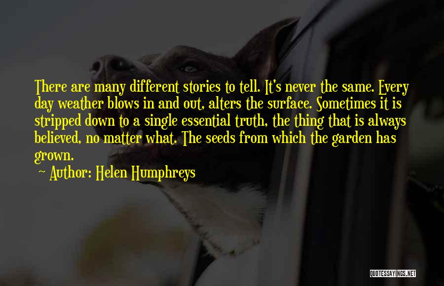 Never Tell The Truth Quotes By Helen Humphreys