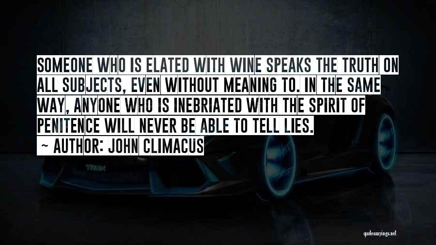 Never Tell The Truth Quotes By John Climacus