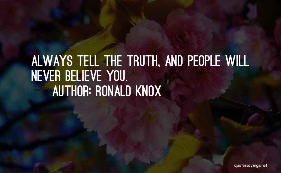 Never Tell The Truth Quotes By Ronald Knox