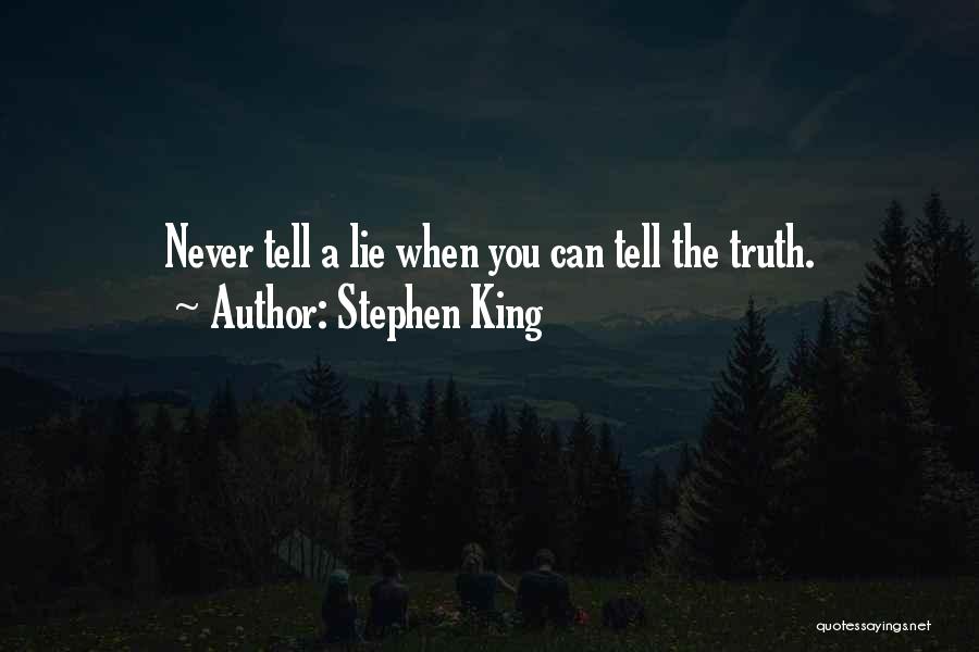 Never Tell The Truth Quotes By Stephen King