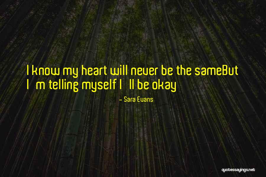 Never Telling Someone You Love Them Quotes By Sara Evans