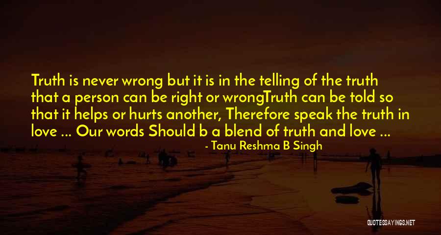 Never Telling Someone You Love Them Quotes By Tanu Reshma B Singh