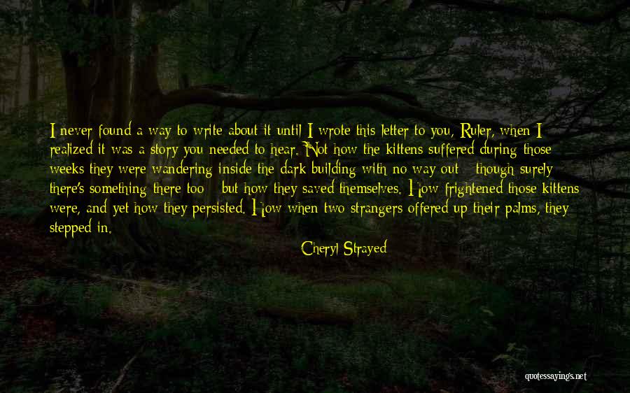 Never The Less She Persisted Quotes By Cheryl Strayed Never The Less She Persisted Quotes By Cheryl Strayed