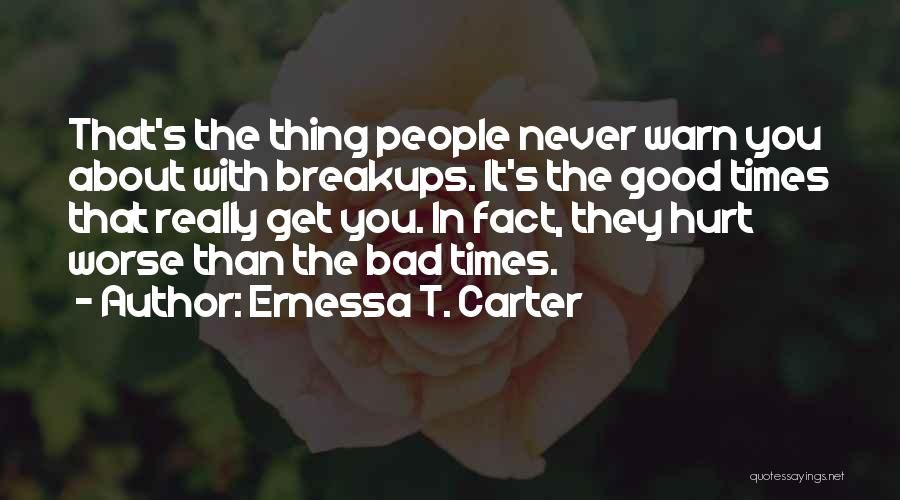 Never Think Bad About Others Quotes By Ernessa T. Carter