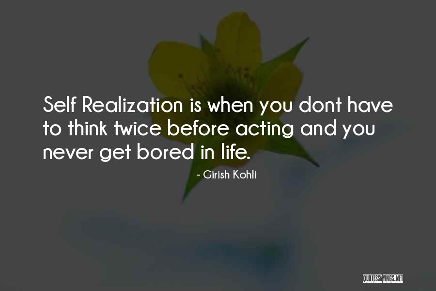 Never Think Twice Quotes By Girish Kohli Never Think Twice Quotes By Girish Kohli