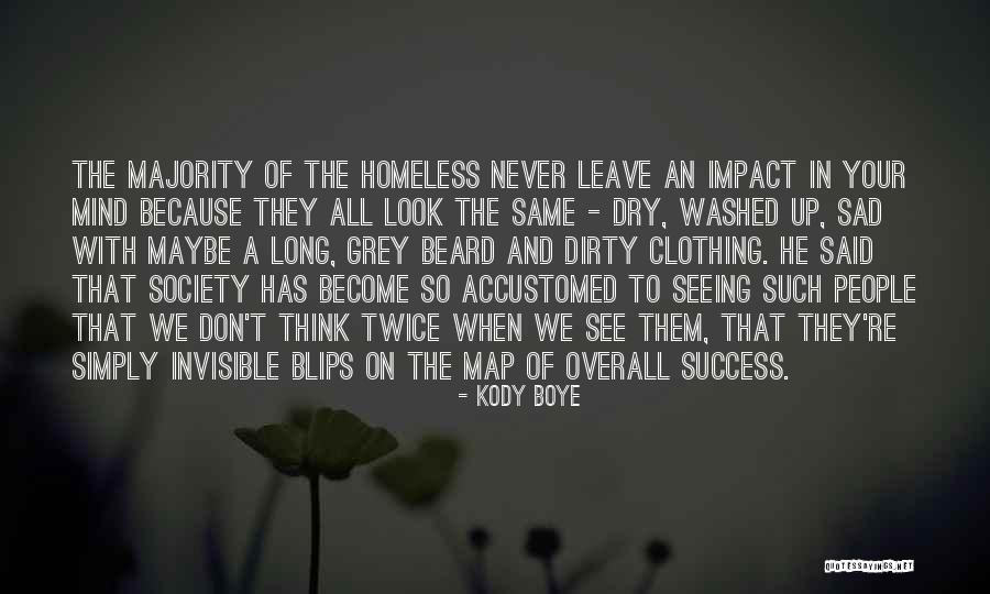 Never Think Twice Quotes By Kody Boye Never Think Twice Quotes By Kody Boye