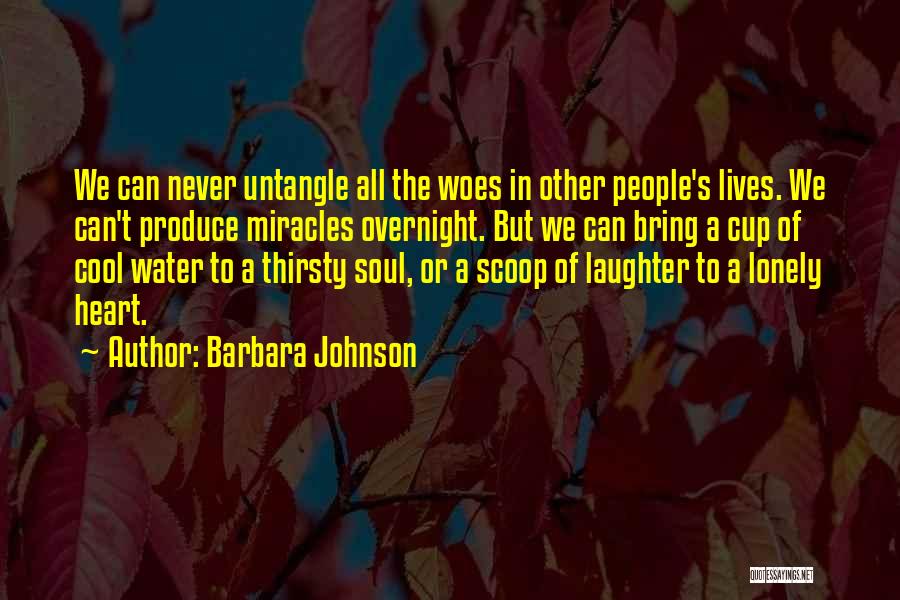 Never Thirsty Quotes By Barbara Johnson