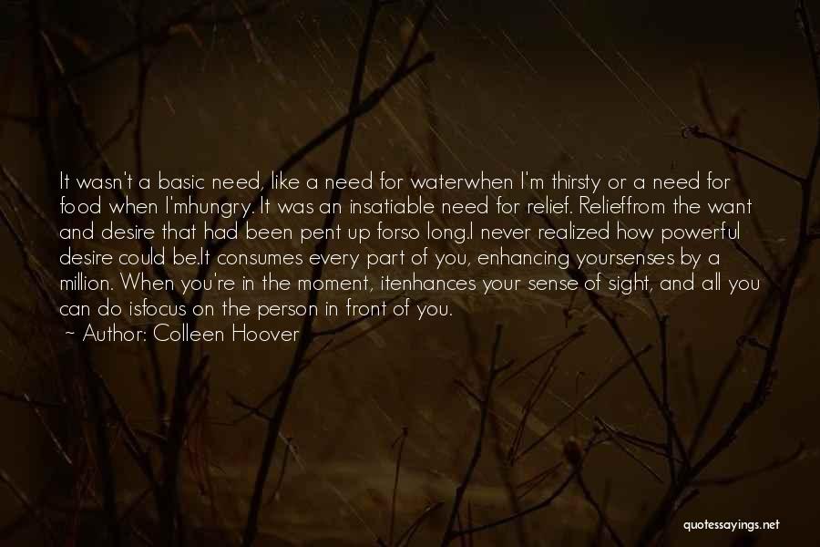 Never Thirsty Quotes By Colleen Hoover