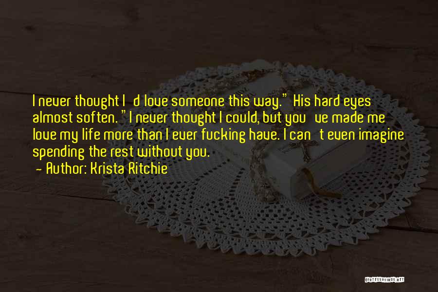 Never Thought I Could Love Quotes By Krista Ritchie