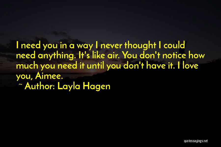 Never Thought I Could Love Quotes By Layla Hagen