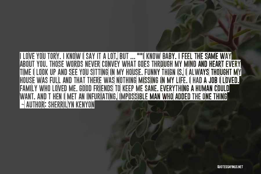 Never Thought I Could Love Quotes By Sherrilyn Kenyon