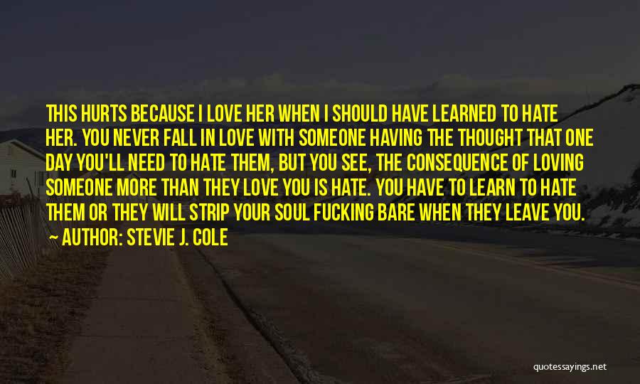 Never Thought I Would Fall In Love Quotes By Stevie J. Cole