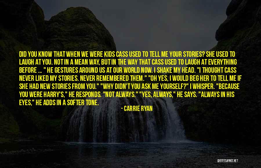 Never Thought I Would Love You Quotes By Carrie Ryan Never Thought I Would Love You Quotes By Carrie Ryan