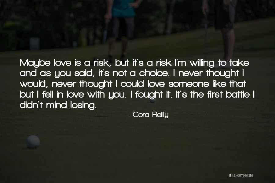 Never Thought I Would Love You Quotes By Cora Reilly Never Thought I Would Love You Quotes By Cora Reilly