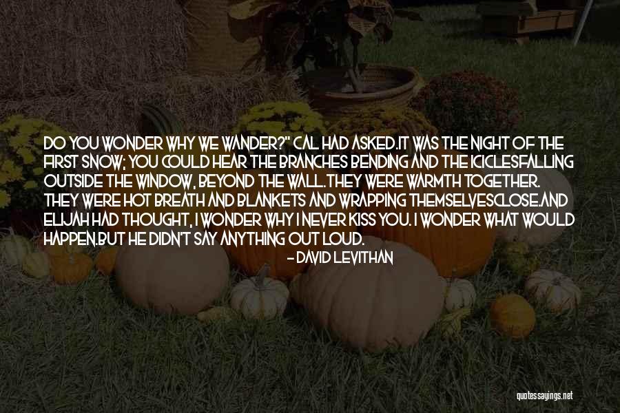 Never Thought I Would Love You Quotes By David Levithan Never Thought I Would Love You Quotes By David Levithan