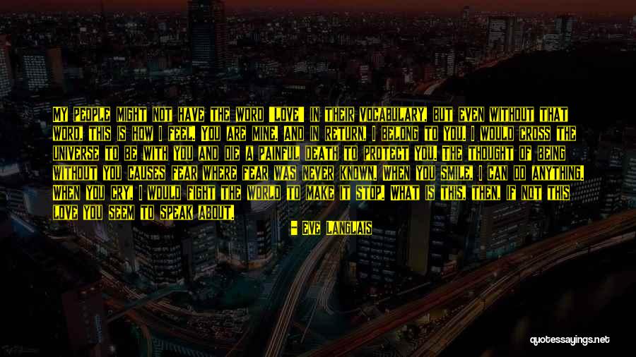 Never Thought I Would Love You Quotes By Eve Langlais Never Thought I Would Love You Quotes By Eve Langlais