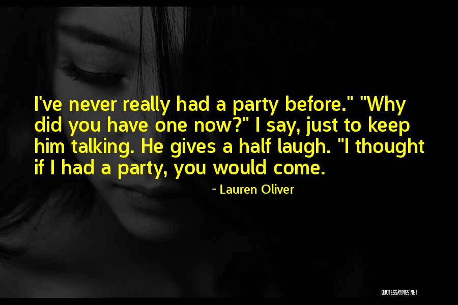 Never Thought I Would Love You Quotes By Lauren Oliver Never Thought I Would Love You Quotes By Lauren Oliver