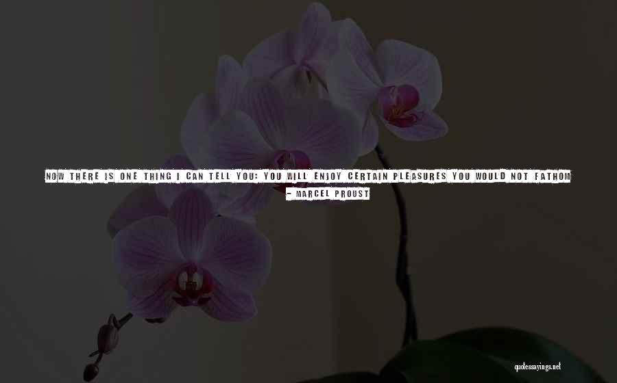 Never Thought I Would Love You Quotes By Marcel Proust Never Thought I Would Love You Quotes By Marcel Proust