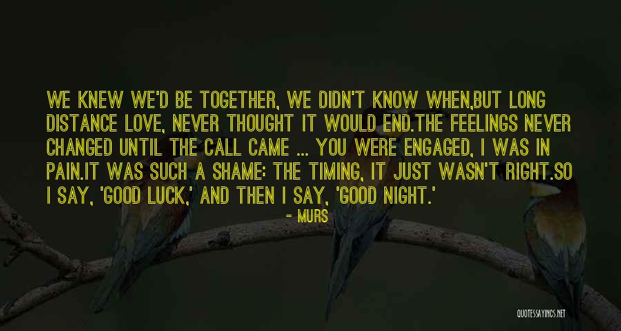 Never Thought I Would Love You Quotes By MURS Never Thought I Would Love You Quotes By MURS