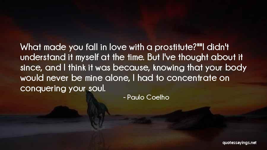 Never Thought I Would Love You Quotes By Paulo Coelho Never Thought I Would Love You Quotes By Paulo Coelho