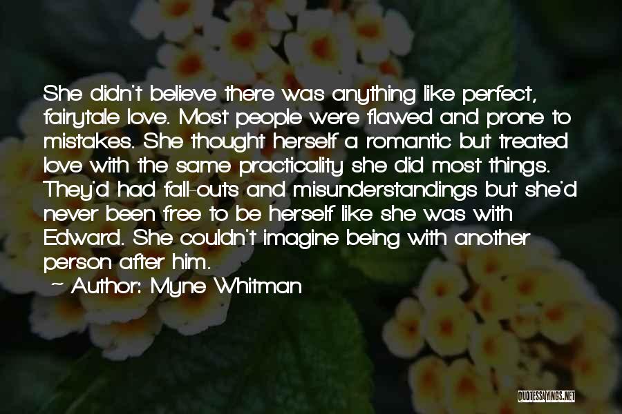 Never Thought I'd Fall In Love Quotes By Myne Whitman