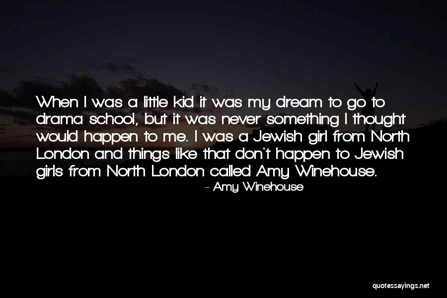 Never Thought This Would Happen To Me Quotes By Amy Winehouse