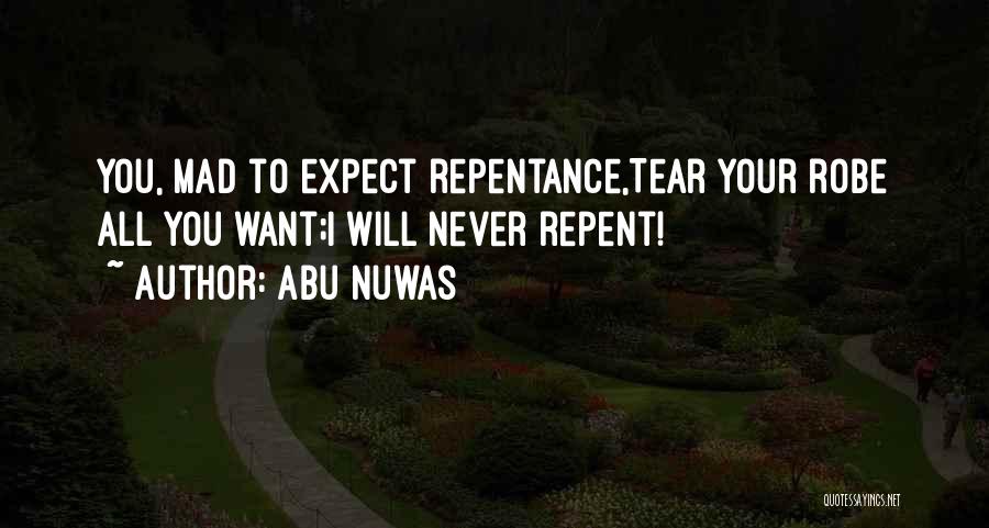 Never To Expect Quotes By Abu Nuwas