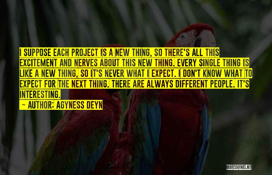 Never To Expect Quotes By Agyness Deyn