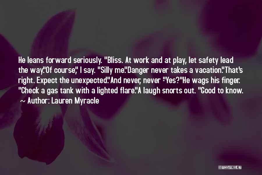 Never To Expect Quotes By Lauren Myracle