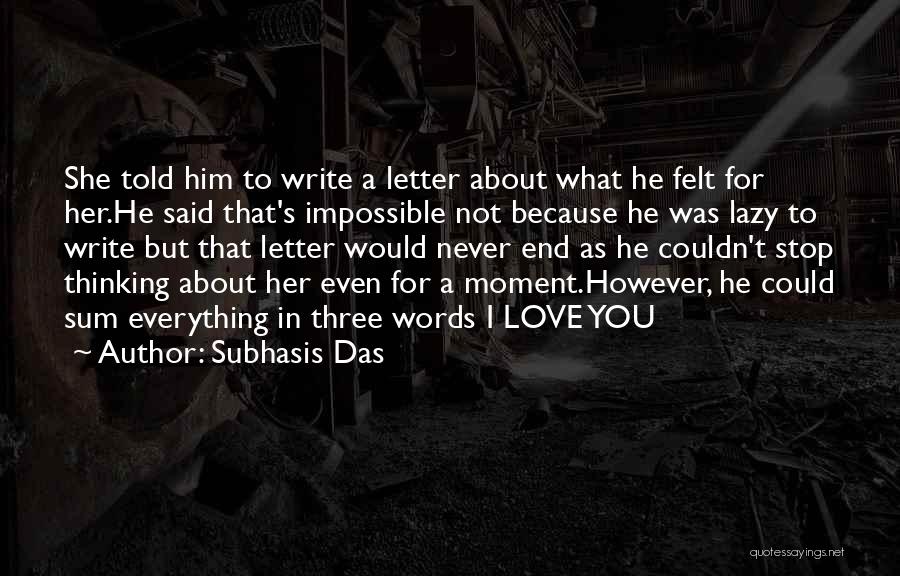 Never Told Love Quotes By Subhasis Das