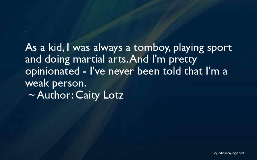 Never Told Quotes By Caity Lotz