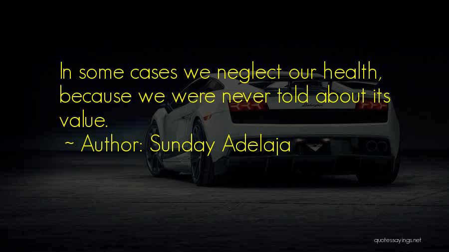 Never Told Quotes By Sunday Adelaja