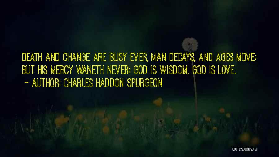 Never Too Busy Love Quotes By Charles Haddon Spurgeon