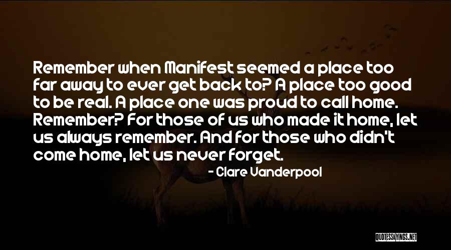 Never Too Far Away Quotes By Clare Vanderpool Never Too Far Away Quotes By Clare Vanderpool