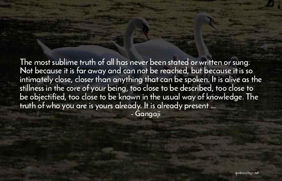 Never Too Far Away Quotes By Gangaji Never Too Far Away Quotes By Gangaji