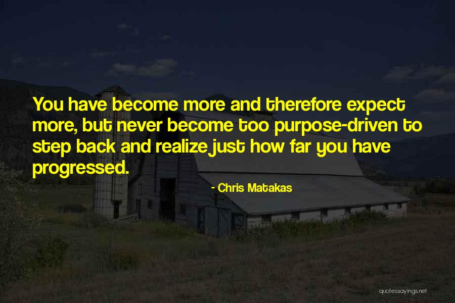 Never Too Far Quotes By Chris Matakas