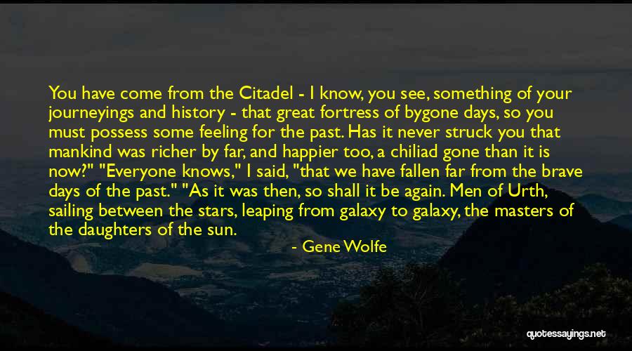 Never Too Far Quotes By Gene Wolfe