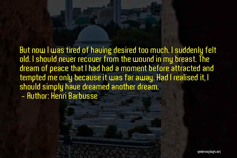 Never Too Far Quotes By Henri Barbusse