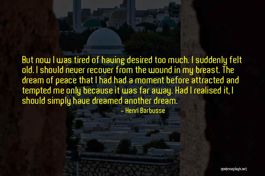 Never Too Far Quotes By Henri Barbusse