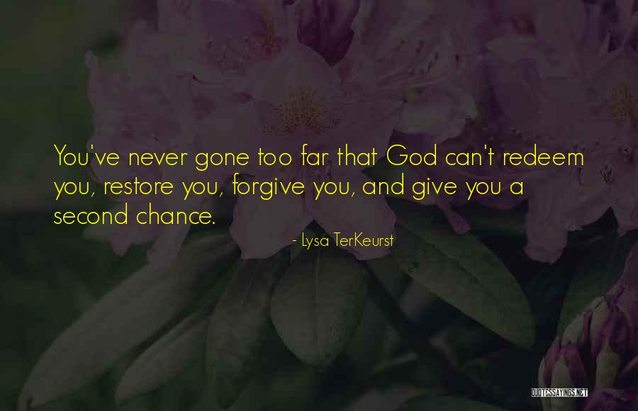 Never Too Far Quotes By Lysa TerKeurst