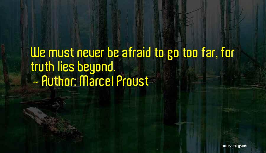 Never Too Far Quotes By Marcel Proust