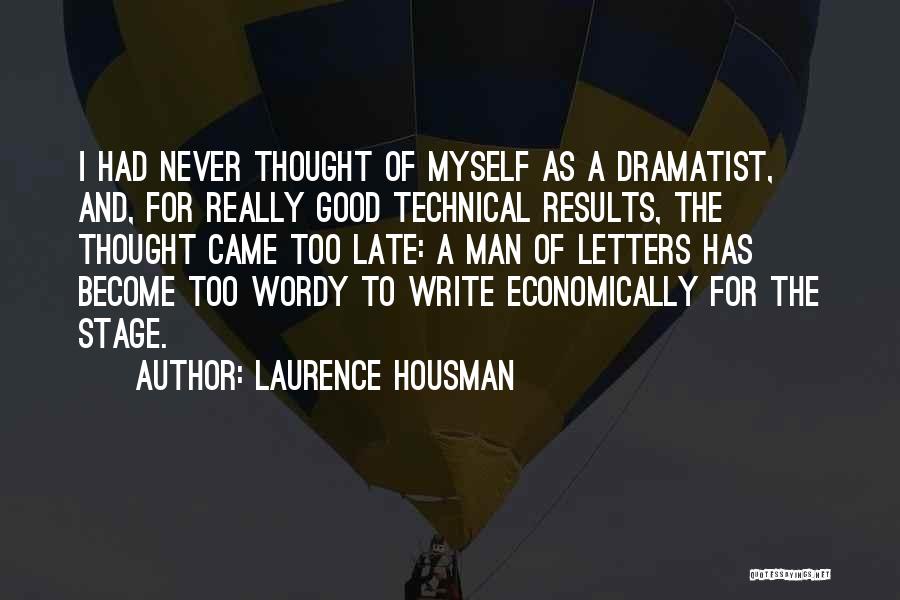 Never Too Late Quotes By Laurence Housman