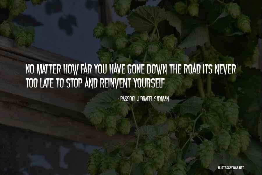 Never Too Late Quotes Quotes By Rassool Jibraeel Snyman Never Too Late Quotes Quotes By Rassool Jibraeel Snyman