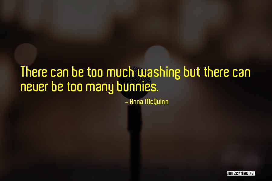 Never Too Much Quotes By Anna McQuinn Never Too Much Quotes By Anna McQuinn
