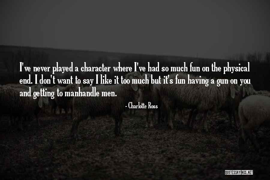 Never Too Much Quotes By Charlotte Ross Never Too Much Quotes By Charlotte Ross